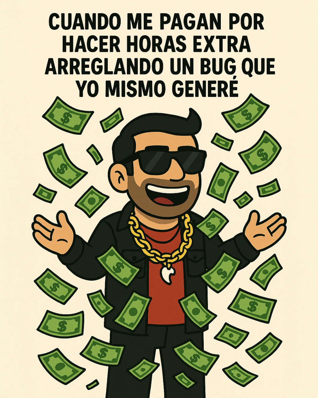 Kiko disfruta rodeado de billetes porque cobra horas extra arreglando un bug que él mismo generó.