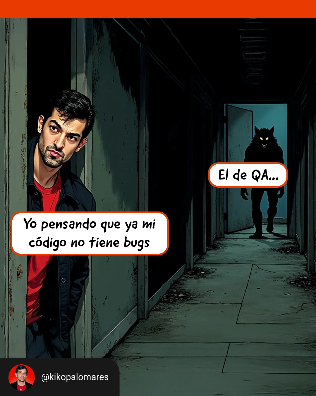 Kiko se asoma a una puerta convencido de que su código no tiene bugs; al fondo del pasillo aparece una figura amenazante que representa a QA.