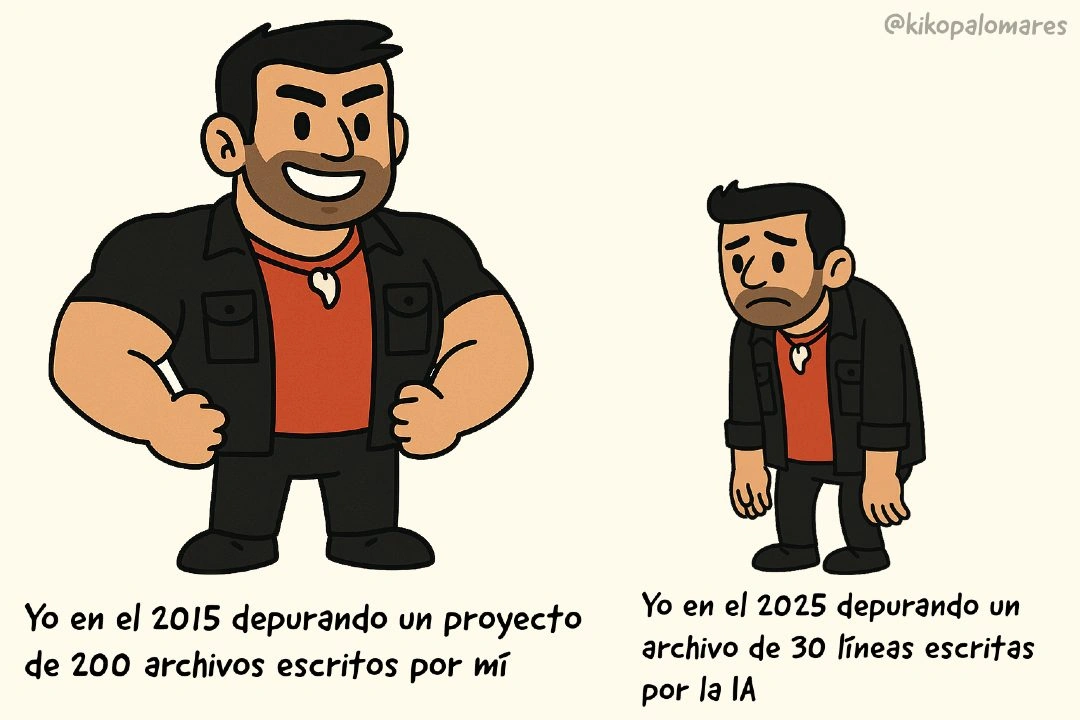 Kiko fuerte y sonriente depura en 2015 un proyecto de 200 archivos propios; pequeño y desanimado depura en 2025 un archivo de 30 líneas escritas por la IA.